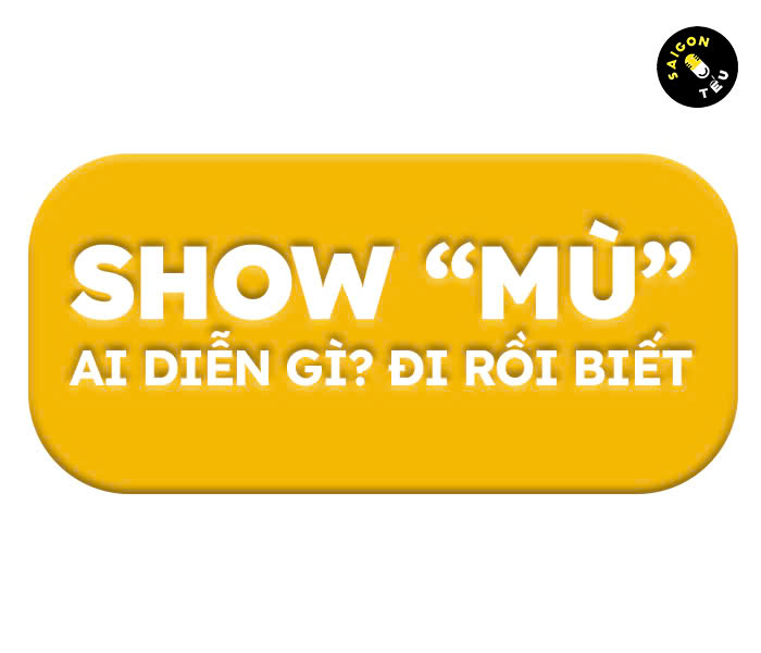 Hình ảnh 1 của sự kiện SHOW HÀI ĐỘC THOẠI "TÚI MÙ"