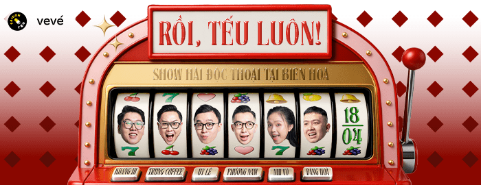 Banner sự kiện SHOW RỒI, TẾU LUÔN!