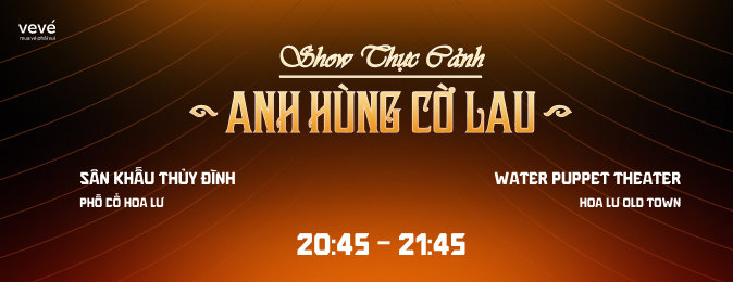 Banner sự kiện Show Thực Cảnh Anh Hùng Cờ Lau